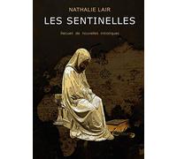 Les Sentinelles: Recueil de nouvelles initiatiques