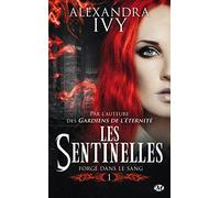 Les Sentinelles, Tome 1: Forgé dans le sang