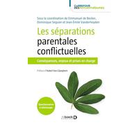 Les séparations parentales conflictuelles: Conséquences, enjeux et prises en charge