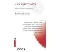 Les séparations: Victoires et catastrophes