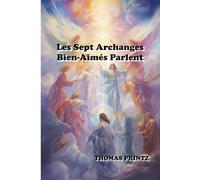 Les Sept Archanges Bien-Aimés Parlent