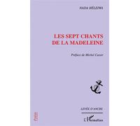 Les sept chants de la Madeleine - Nada Héleiwa - L'harmattan - broché - Poésie