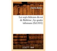 Les sept châteaux du roi de Bohême les quatre talismans (Éd.1852)