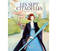 Les sept citadelles - Sophie Lebot - Saltimbanque - cartonné - Album jeunesse