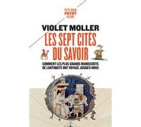 Les sept cités du savoir Violet Moller (Auteur), Odile Demange (Traduction)