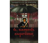 Les sept clefs du pouvoir 6. Samedi suprême - A partir de 11 ans
