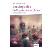 Les Sept clés du Royaume des pluies: Une légende des temps à venir