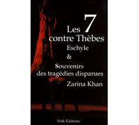 Les sept contre Thèbes d'Eschyle Suivi de Souvenir des tragédies disparues - Eschyle - Volk Eds - broché - Théâtre