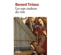 Les sept couleurs du vent - Bernard Tirtiaux - Gallimard - Poche - Roman