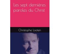 Les sept dernieres paroles du Christ