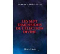 Les sept dimensions de l'élection divine