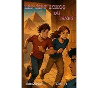 Les sept échos du temps: L'éveil des gardiens