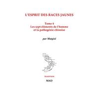Les sept éléments de l'homme et la pathogénie chinoise