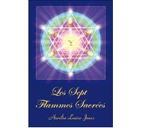 les sept flammes sacrées - Louise Jones - Telos France - relié - Essai