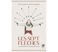 Les Sept Flèches - Les Enseignements D'un Chamane Brésilien