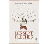 Les sept flèches - Tony Paixao - Véga Editions - ebook (ePub) - Essai