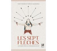 Les sept flèches - Un chemin vers la connaissance de soi