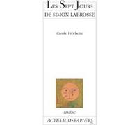 Les sept jours de Simon Labrosse - Si sa vie vous intéresse