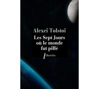 Les sept jours où le monde fut pillé - Alexeï Tolstoï - Libretto - broché - Roman