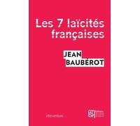 Les Sept Laïcités Françaises - Le Modèle Français De Laïcité N'existe Pas