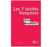Les Sept Laïcités Françaises - Le Modèle Français De Laïcité N'existe Pas