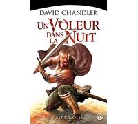 David Chandler – Les Sept Lames, Tome 2 : Un voleur dans la nuit – Roman – Poche