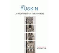 Les Sept lampes de l'architecture - John Ruskin - Klincksieck - broché - Essai