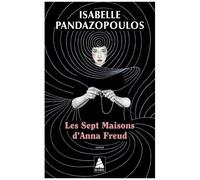 Isabelle Pandazopoulos – Les Sept Maisons d'Anna Freud – Roman – Poche