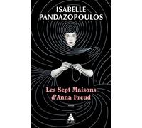 Isabelle Pandazopoulos – Les Sept Maisons d'Anna Freud – Roman – Poche