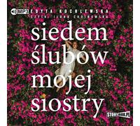 Les sept mariages de ma sœur - Edyta Kochlewska (Hörbuch auf Polnisch)