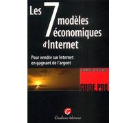 Les Sept Modèles Économiques D'internet - Pour Vendre Sur Internet En Gagnant De L'argent
