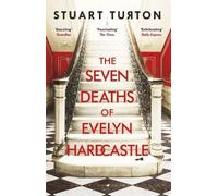 Les sept morts d'Evelyn Hardcastle : le best-seller mondial vendu à un million d'exemplaires (Bloomsbury Publishing)