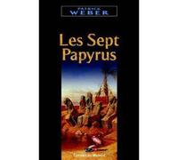 Les sept papyrus - Patrick Weber - Le Masque - broché - Roman