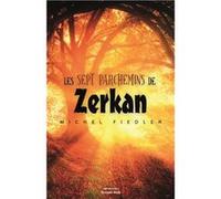 Les sept parchemins de Zerkan Michel Fiedler (Auteur)