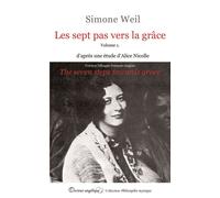 Les sept pas vers la grâce vol 1 - Simone Weil - Docteur Angelique - broché - Etude