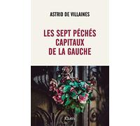 Les sept péchés capitaux de la gauche