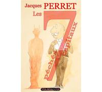 Les sept péchés capitaux - Jacques Perret - Via Romana - broché - Roman