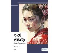 Les sept péchés d'Oya Légende d'une meurtrière - Mich'Neveux - Nombre 7 - relié - Récit