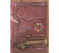 Guillaume Prévost – Le livre du temps, Tome 2 : Les sept pièces – Gallimard