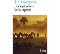 Les sept piliers de la sagesse Thomas Edward Lawrence (Auteur), Julien Deleuze (Traduction)