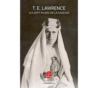 Les Sept Piliers de la sagesse - Thomas Edward Lawrence - Lgf - Poche - Roman