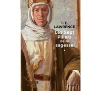 Les sept piliers de la sagesse tome 1 Thomas Edward Lawrence (Auteur)