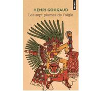 Les Sept Plumes de l'aigle - Henri Gougaud - Points - Poche - Roman