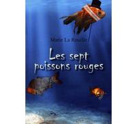 Les sept poissons rouges