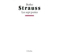 Les Sept Portes. Bagatelles - Botho Strauss - Arche - broché - Livre