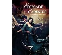 Les Sept Portes De L'apocalypse - Tome 1 - La Croisade Des Carpates