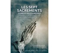 Les sept sacrements d'hier à aujourd'hui Bref examen critique des nouveaux rituels - Abbé Claude Barthe - Contretemps - broché - Essai