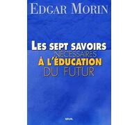 Les Sept Savoirs nécessaires à l'éducation du futur