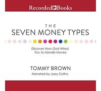 Les Sept Types découvrez Comment Dieu Vous a câblé pour gérer l'argent [Import]