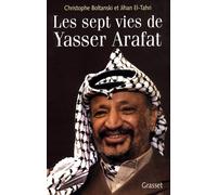 Les sept vies de yasser arafat - Jihan El-Tahri - Grasset - broché - Livre
